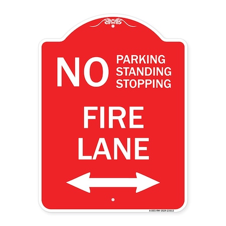 Signmission No Parking Standing or Stopping Fire Lane with Bidirectional Arrow, A-DES-RW-1824-23613 A-DES-RW-1824-23613